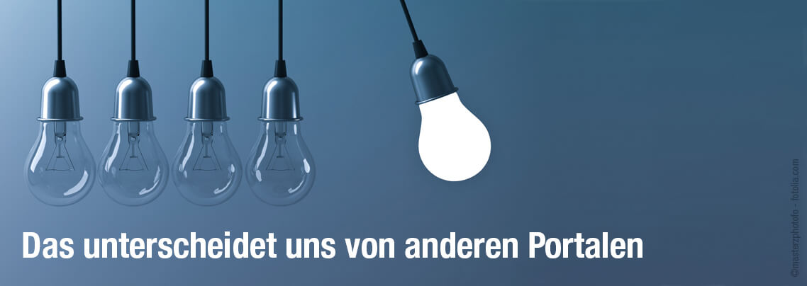 Wir sind anders! Das unterscheidet uns von anderen Portalen: